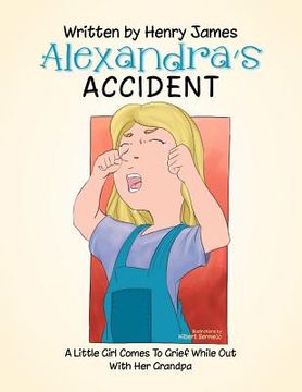 portada alexandra's accident: a little girl comes to grief while out with her pa (en Inglés)