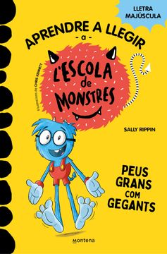 portada Aprendre a Llegir a l Escola de Monstres 4: Peus Grans com Gegants (in Catalá)
