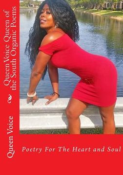 portada Queen Voice Queen of the South Organic Poems: Poetry For The Heart and Soul (in English)