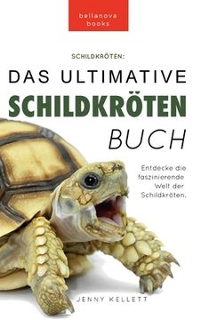 portada Schildkröten Das ultimative Schildkrötenbuch: 100+ verblüffende Schildkröten-Fakten, Fotos, Quiz + mehr (in German)