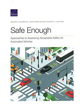 portada Safe Enough: Approaches to Assessing Acceptable Safety for Automated Vehicles 