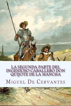 portada La segunda parte del Ingenioso caballero Don Quijote de la Mancha: Segunda Parte
