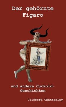 portada Der gehörnte Figaro: und andere Cuckold-Geschichten (en Alemán)
