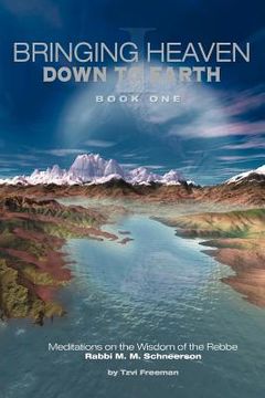portada bringing heaven down to earth book 1 (in English)