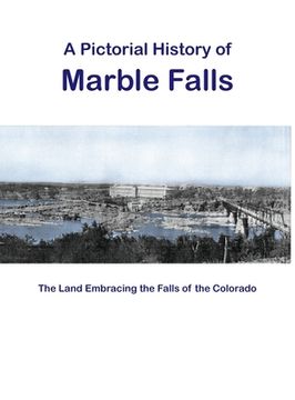 portada A Pictorial History of Marble Falls (en Inglés)