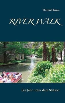 portada River Walk: Ein Jahr Unter dem Stetson (in German)