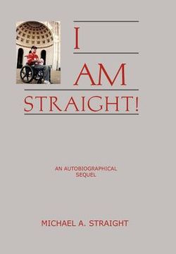 portada i am straight!: an autobiographical sequel (en Inglés)