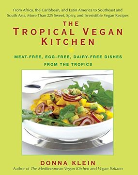 portada The Tropical Vegan Kitchen: Meat-Free, Egg-Free, Dairy-Free Dishes From the Tropics (in English)