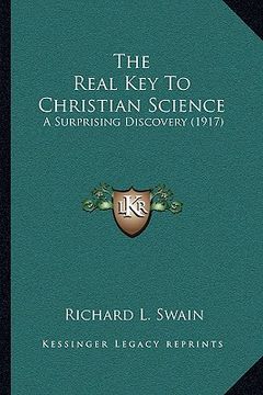portada the real key to christian science: a surprising discovery (1917)