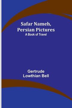portada Safar Nameh, Persian Pictures: A Book Of Travel (in English)