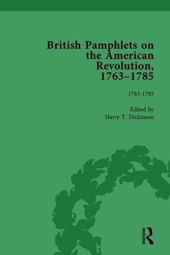 portada British Pamphlets on the American Revolution, 1763-1785, Part II, Volume 8 (en Inglés)