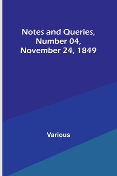 portada Notes and Queries, Number 04, November 24, 1849 (en Inglés)