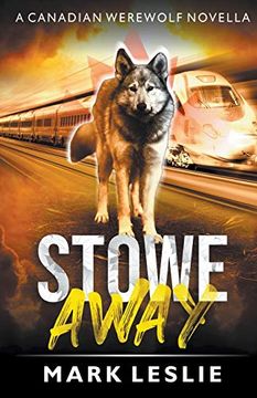 portada Stowe Away: A Canadian Werewolf Novella (en Inglés)