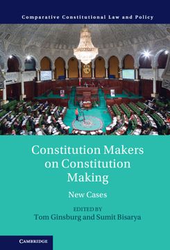 portada Constitution Makers on Constitution Making: New Cases (Comparative Constitutional law and Policy) (in English)