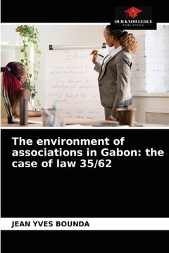 portada The environment of associations in Gabon: the case of law 35/62 (en Inglés)