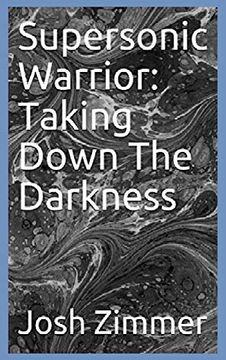 portada Supersonic Warrior: Taking Down the Darkness (Great Power) (en Inglés)