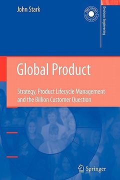 portada global product: strategy, product lifecycle management and the billion customer question (in English)