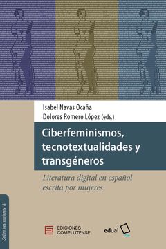 portada Ciberfeminismos, Tecnotextualidades y Transgeneros