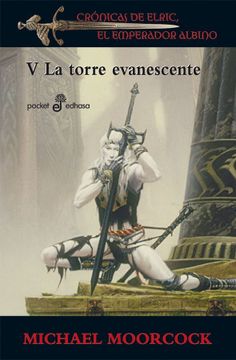 portada La Torre Evanescente: Crónicas de Elric, el Emperador Albino 5 (in Spanish)