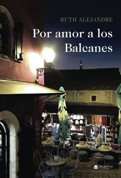 portada Por Amor a los Balcanes (Spanish Edition)