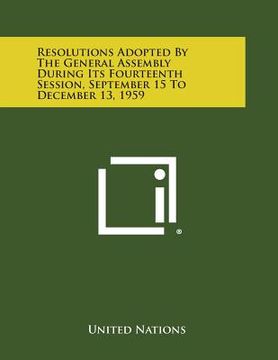 portada Resolutions Adopted by the General Assembly During Its Fourteenth Session, September 15 to December 13, 1959 (en Inglés)