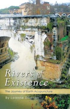 portada Rivers of Existence: The Journey of Earth Acupuncture (en Inglés)