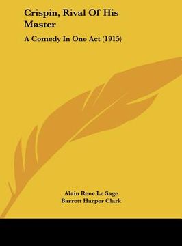 portada crispin, rival of his master: a comedy in one act (1915) (in English)