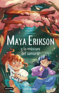 portada Maya Erikson 4. Maya Erikson y la máscara del samurái (in Spanish)