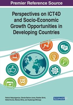 portada Perspectives on ICT4D and Socio-Economic Growth Opportunities in Developing Countries (en Inglés)