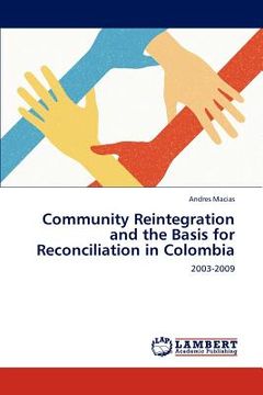 portada community reintegration and the basis for reconciliation in colombia (en Inglés)