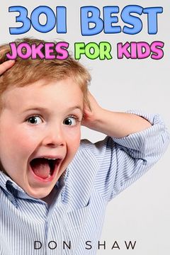 portada 301 Best Jokes for Kids: Perfect Gift Book for the Beginning Reader and Any Boy or Girl Age 5-11 (en Inglés)