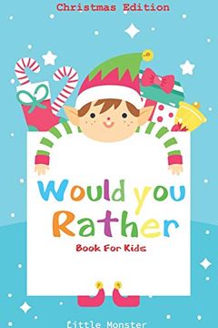 portada Would you Rather Book for Kids: Would you Rather Book for Kids: Christmas Edition: A fun Family Activity Book for Boys and Girls Ages 6, 7, 8, 9, 10,. Gifts for Kids (Stocking Stuffer Ideas) (en Inglés)