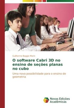 portada O software Cabri 3D no ensino de seções planas no cubo: Uma nova possibilidade para o ensino de geometria (Portuguese Edition)