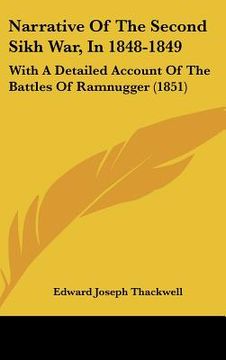 portada narrative of the second sikh war, in 1848-1849: with a detailed account of the battles of ramnugger (1851) (in English)