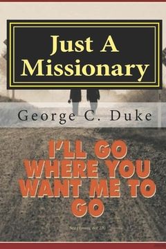 portada Just A Missionary: Memoirs of a Missionary (en Inglés)