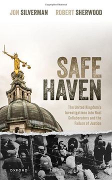 portada Safe Haven: The United Kingdom's Investigations Into Nazi Collaborators and the Failure of Justice (en Inglés)