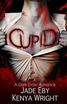 portada Cupid: A Dark Erotic Romance (en Inglés)