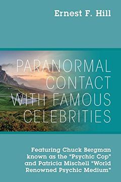 portada Paranormal Contact With Famous Celebrities: Featuring Chuck Bergman Known as the Psychic cop and Patricia Mischell World Renowned Psychic Medium 