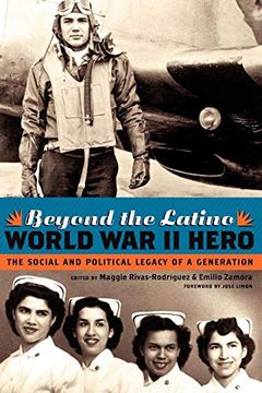 portada Beyond the Latino World war ii Hero: The Social and Political Legacy of a Generation (in English)