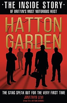 portada Hatton Garden: The Inside Story of Britain's Most Notorious Heist (in English)