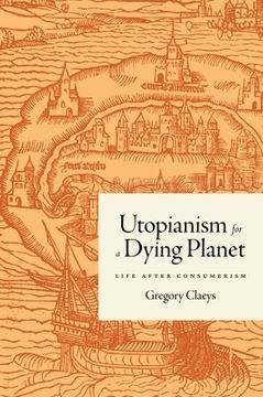 portada Utopianism for a Dying Planet: Life After Consumerism (en Inglés)