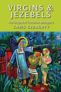 portada Virgins & Jezebels: The Origins of Christian Misogyny (en Inglés)