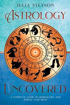 portada Astrology Uncovered: A Guide to Horoscopes and Zodiac Signs (in English)