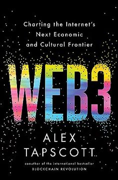 portada Web3: Charting the Internet's Next Economic and Cultural Frontier (en Inglés)