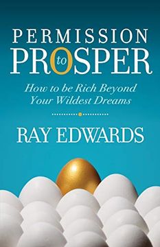 portada Permission to Prosper: How to be Rich Beyond Your Wildest Dreams (en Inglés)