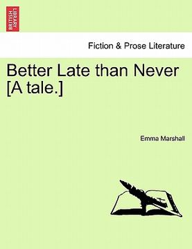portada better late than never [a tale.] (in English)