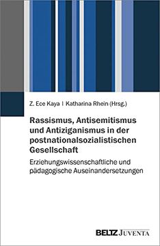 portada Rassismus, Antisemitismus und Antiziganismus in der Postnationalsozialistischen Gesellschaft: Erziehungswissenschaftliche und Pädagogische Auseinandersetzungen (en Alemán)