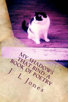 portada My Shadows That Bind: A Book of Poetry