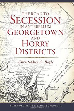 portada The Road to Secession in Antebellum Georgetown and Horry Districts (in English)