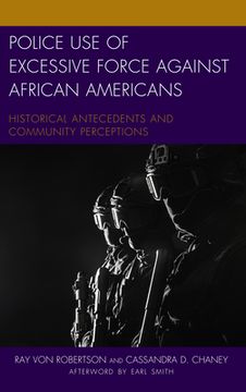 portada Police Use of Excessive Force Against African Americans: Historical Antecedents and Community Perceptions